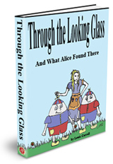 Through the Looking Glass by Lewis Carroll 